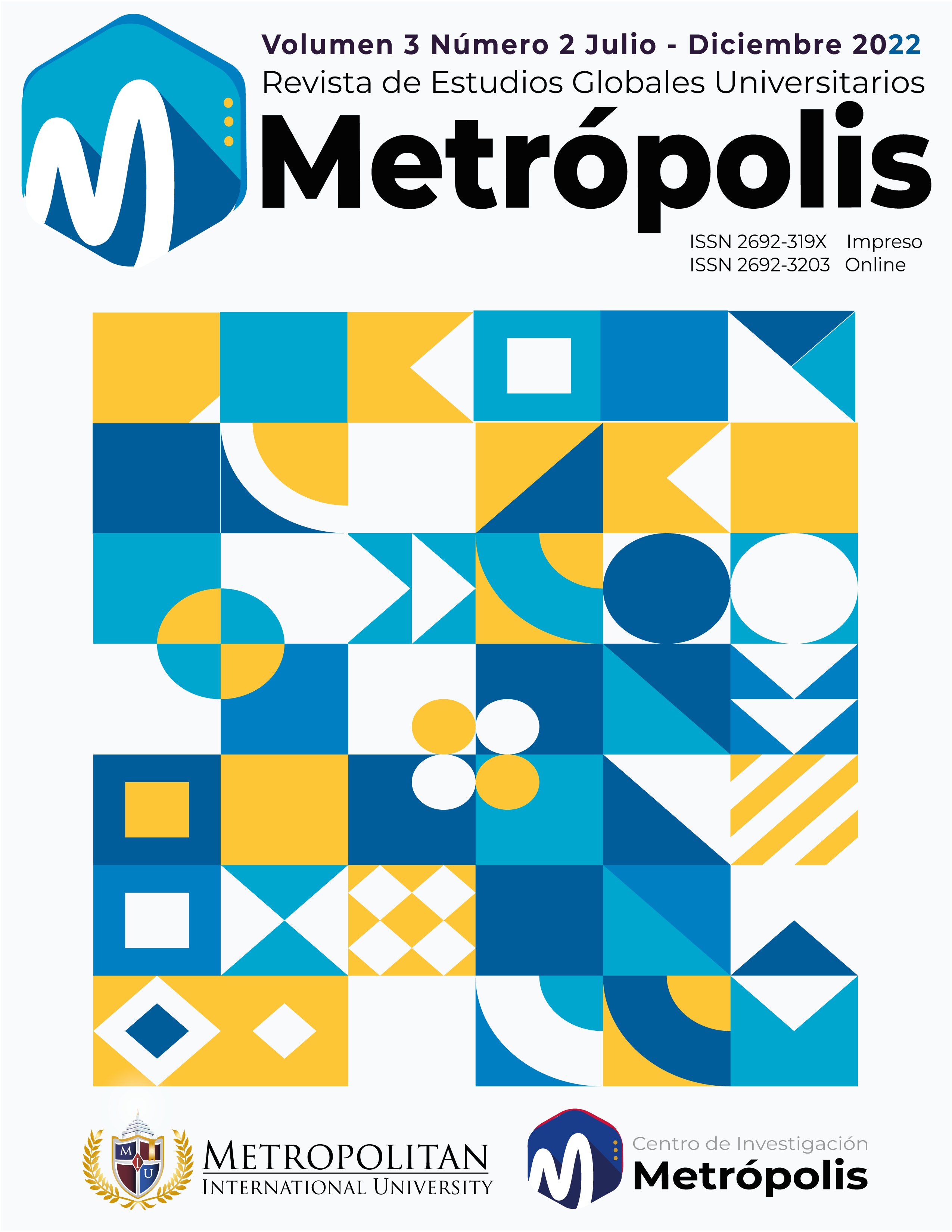 					View Vol. 3 No. 2 (2022): Metrópolis | Revista de Estudios Universitarios Globales | Julio - Diciembre |
				